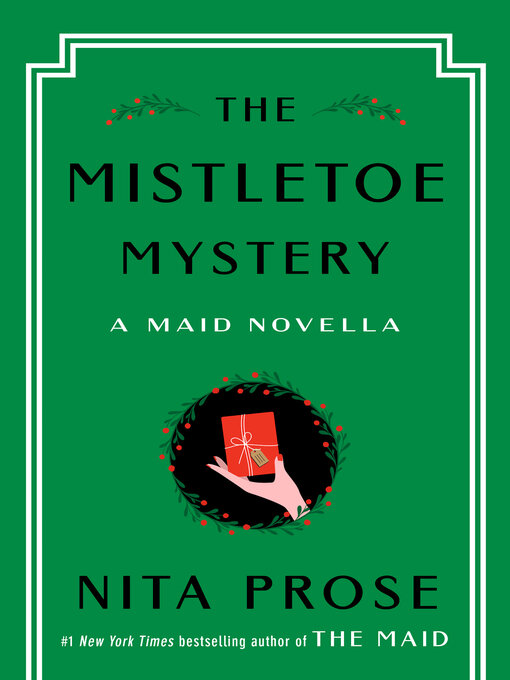 Title details for The Mistletoe Mystery by Nita Prose - Wait list